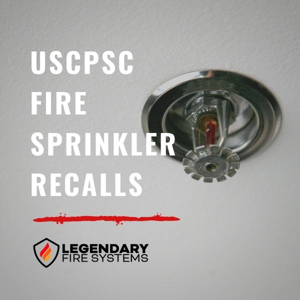 USCPSC Fire Sprinkler Recalls
